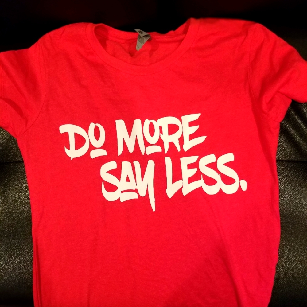 women Do More Say Less Tee